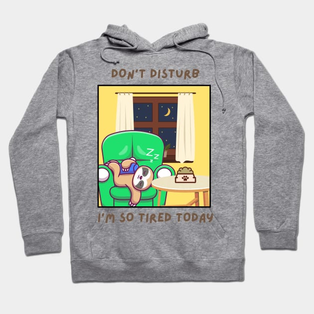 Sloth- Do not Disturb Hoodie by Pearsville